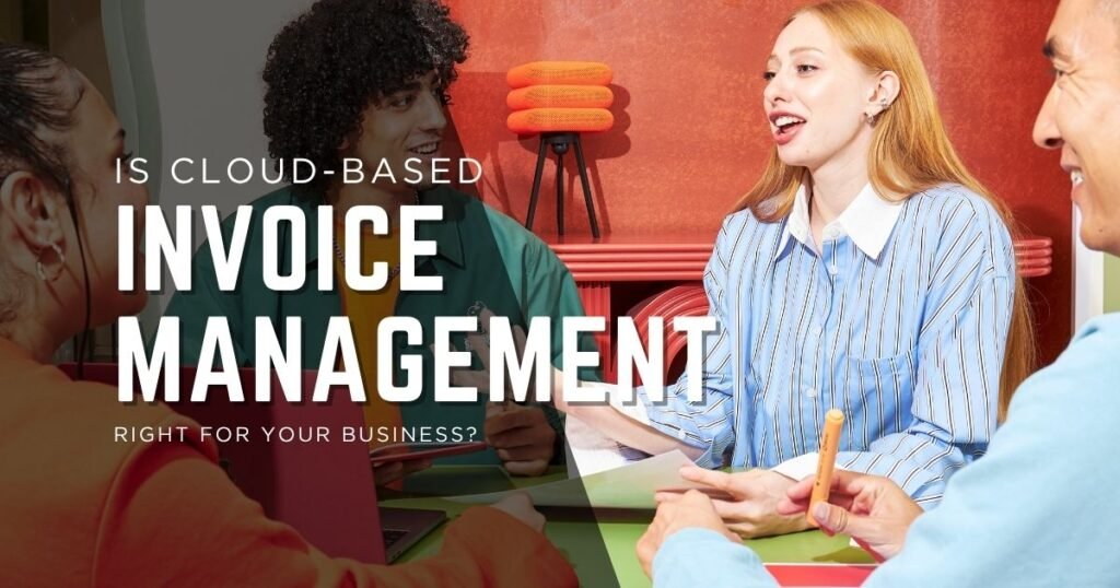 Cloud based invoice management